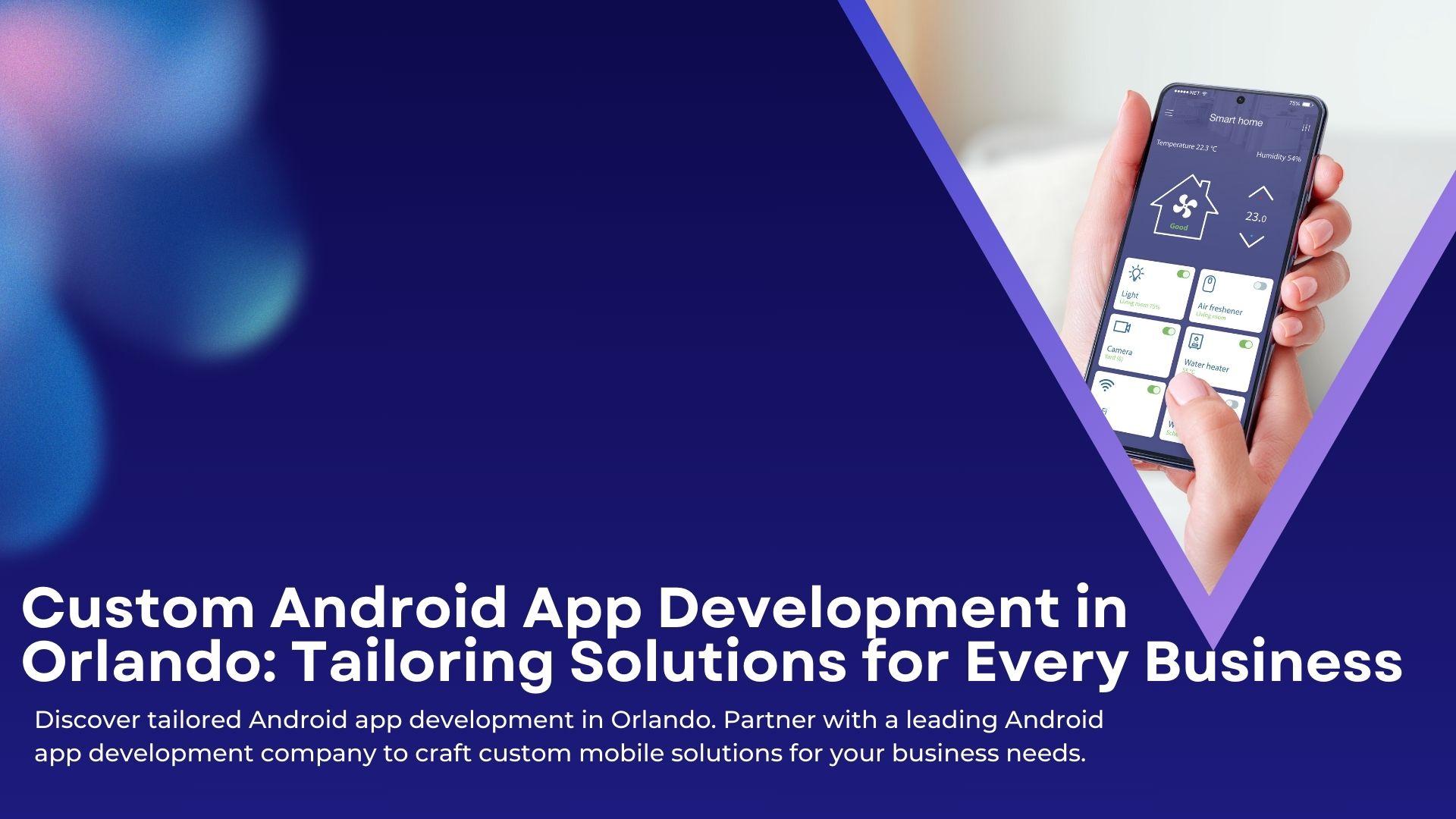 Android App Development Orlando